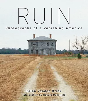 Ruin: Photographs of a Vanishing America