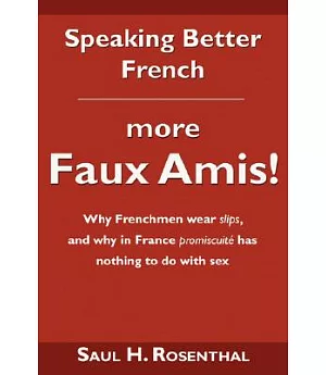 Speaking Better French: More Faux Amis!