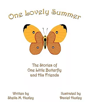 One Lovely Summer: The Stories of One Little Butterfly and His Friends