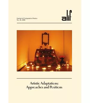 Artistic Adaptations: Approaches and Positions