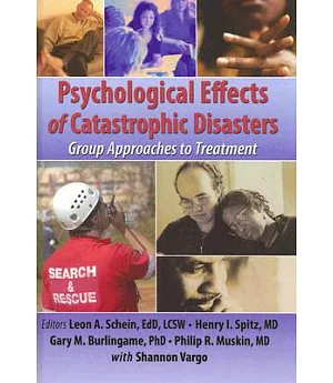 Psychological Effects of Catastrophic Disasters: Group Approaches to Treatment