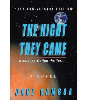 The Night They Came: A Science-fiction Thriller..., a Novel