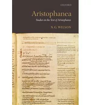 Aristophanea: Studies on the Text of Aristophanes