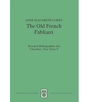 The Old French Fabliaux: An Analytical Bibliography