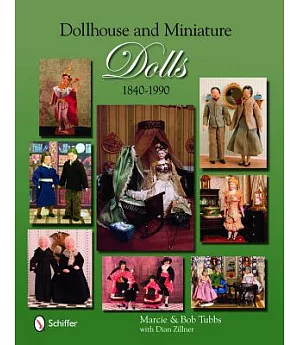 Dollhouse & Miniature Dolls, 1840-1990