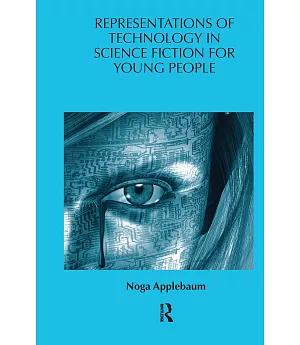 Representations of Technology in Science Fiction for Young People