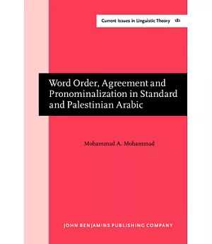 Word Order, Agreement and Pronominalization in Standard and Palestinian Arabic