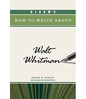 Bloom’s How to Write about Walt Whitman