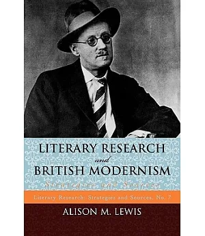 Literary Research and British Modernism: Strategies and Sources