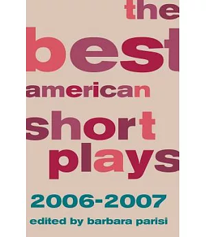 The Best American Short Plays 2006-2007