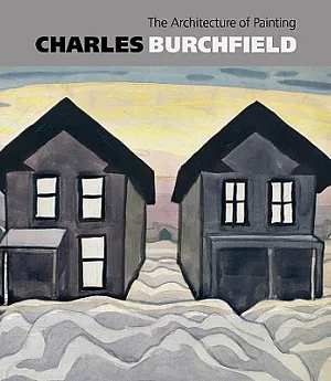 Charles Burchfield 1920: The Architecture of Painting