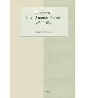 The Jewish Neo-Aramaic Dialect of Challa