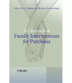 A Casebook of Family Interventions for Psychosis