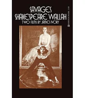 Savages; Shakespeare Wallah/Two Films
