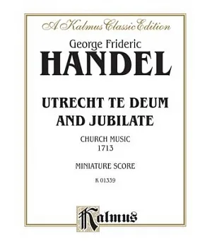 Utrecht Te Deum and Jubilate: Church Music 1713, Miniature Score