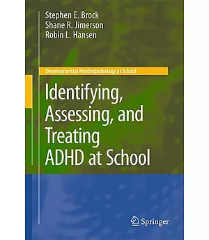 Identifying, Assessing, and Treating ADHD at School