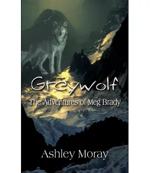 Greywolf: The Adventures of Meg Brady