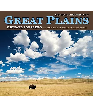 Great Plains: America’s Lingering Wild