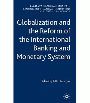 Globalization and the Reform of the International Banking and Monetary System