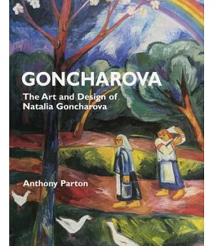 Goncharova: The Art and Design of Natalia Goncharova