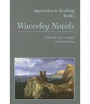 Approaches to Teaching Scott Waverley Novels