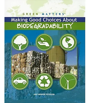 Making Good Choices About Biodegradability