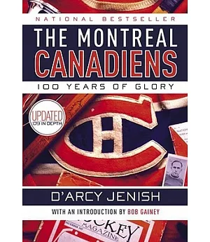 The Montreal Canadiens: 100 Years of Glory