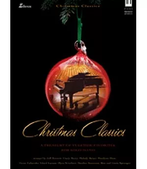 Christmas Classics: A Treasury of Yuletide Favorites for Solo Piano : Moderately Advanced