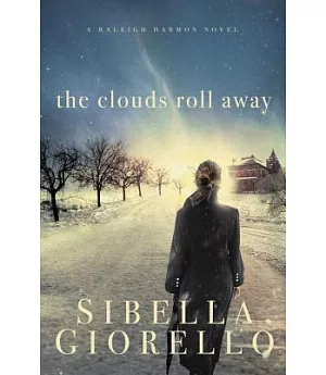 The Clouds Roll Away: A Raleigh Harmon Novel