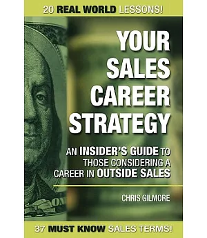 Your Sales Career Strategy: An Insider’s Guide to Those Considering a Career in Outside Sales