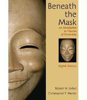 Beneath the Mask: An Introduction to Theories of Personality