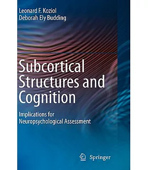 Subcortical Structures and Cognition: Implications for Neuropsychological Assessment