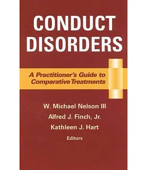 Conduct Disorders: A Practitioner’s Guide to Comparative Treatments