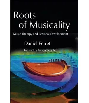 Roots of Musicality: Music Therapy and Personal Development