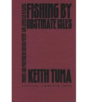 Fishing by Obstinate Isles: Modern and Postmodern British Poetry and American Readers