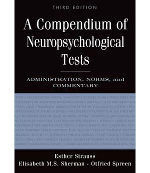 A Compendium of Neuropsychological Tests: Administration, Norms, And Commentary