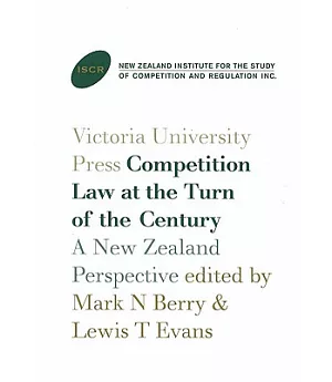 Competition Law at the Turn of the Century: A New Zealand Perspective