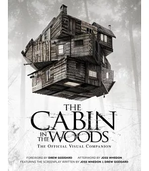 The Cabin in the Woods: The Official Visual Companion