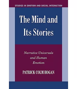 The Mind and Its Stories: Narrative Universals and Human Emotion