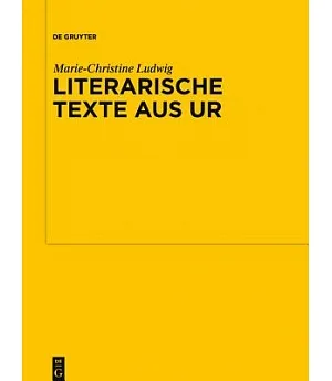 Literarische Texte Aus Ur: Kollationen Und Kommentare Zu Uet 6/1-2