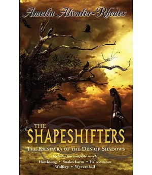 The Shapeshifters: The Kiesha’ra of the Den of Shadows