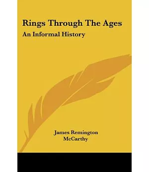 Rings Through the Ages: An Informal History
