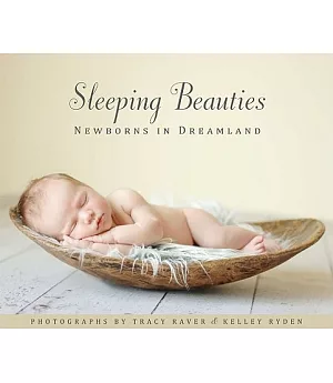 Sleeping Beauties: Newborns in Dreamland