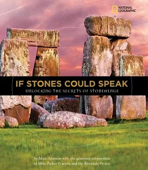 If Stones Could Speak: Unlocking the Secrets of Stonehenge