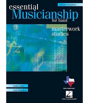 Essential Musicianship for Band: Masterwork Studies, E Flat Baritone Saxophone