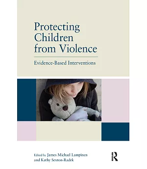 Protecting Children from Violence: Evidence-based Interventions