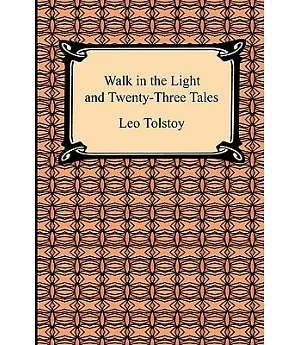 Walk in the Light and Twenty-three Tales