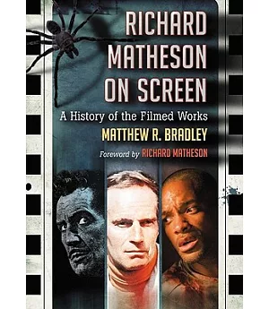 Richard Matheson on Screen: A History of the Filmed Works