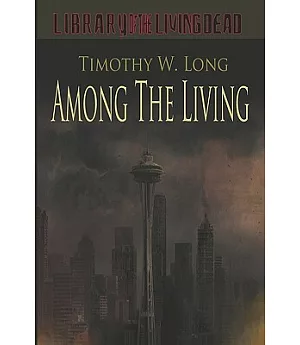 Among the Living: A Zombie Novel