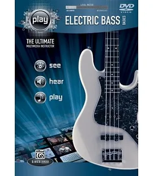 Electric Bass Basics: The Ultimate Multimedia Instructor